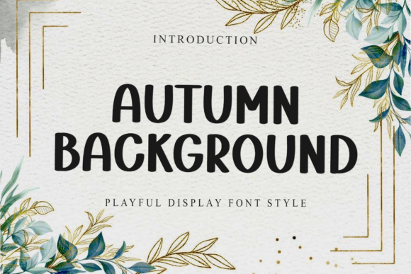 Autumn Background: A Natural Font for Creative Projects