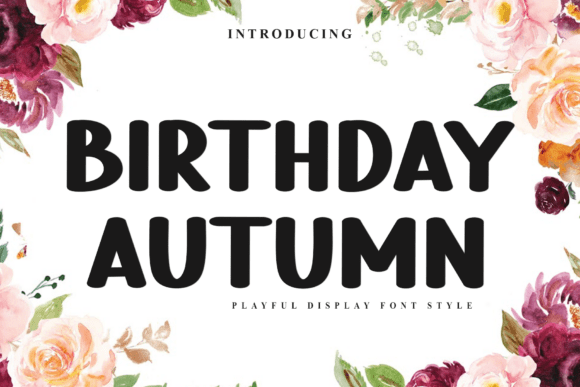 Birthday Autumn: A Distinctive Font for Creative and Professional Projects