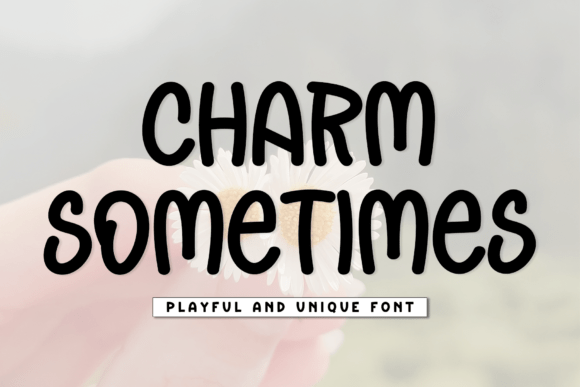 Charm Sometimes: A Friendly Font for Modern Design