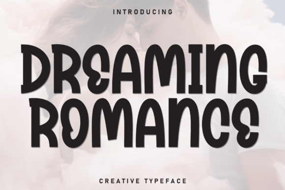 Dreaming Romance: A Playful Display Font for Heartfelt Design Projects