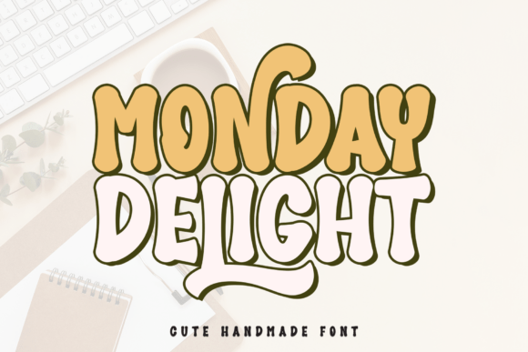 Monday Delight: A Handmade Font with Personality