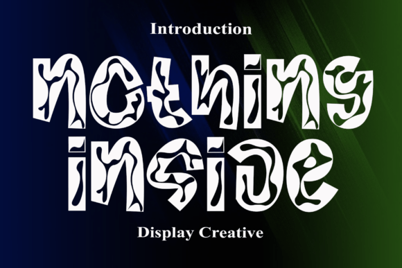 Nothing Inside: A Modern Display Font for Versatile Design Applications
