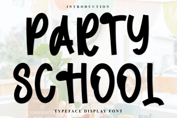 Party School: A Versatile Font for Modern Creative Projects