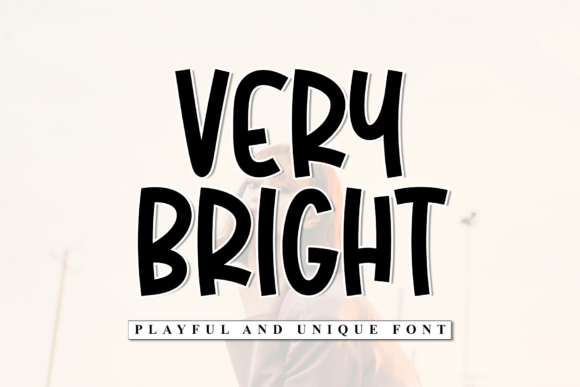 Very Bright: A Modern Display Font for Warm and Inviting Designs